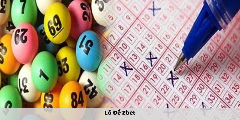 Lô Đề Zbet – Sân Chơi Cá Cược Uy Tín Với Tỷ Lệ Hấp Dẫn