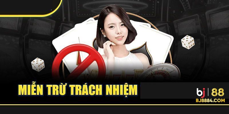 Miễn Trừ Trách Nhiệm Bj88 – Chính Sách Quan Trọng Cần Nắm - Ảnh 3