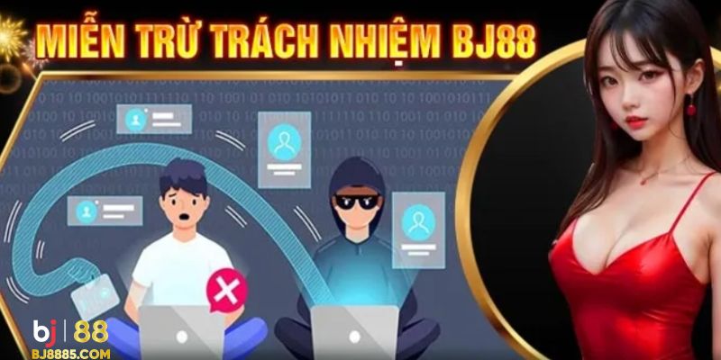 Miễn Trách Nhiệm Bj88 – Quy Định Được Cập Nhật Mới Nhất - Ảnh 2
