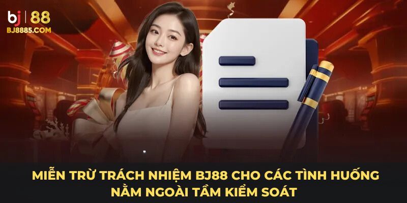 Miễn Trách Nhiệm Bj88 – Quy Định Được Cập Nhật Mới Nhất - Ảnh 4