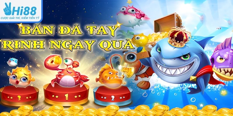 Hi88 - Trải Nghiệm Bắn Cá Đổi Thưởng Hấp Dẫn Thưởng Lớn - Ảnh 1