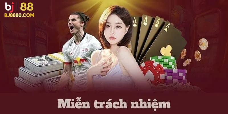 Miễn Trách Nhiệm BJ88 - Chính Sách Người Chơi Cần Nắm Rõ - Ảnh 2