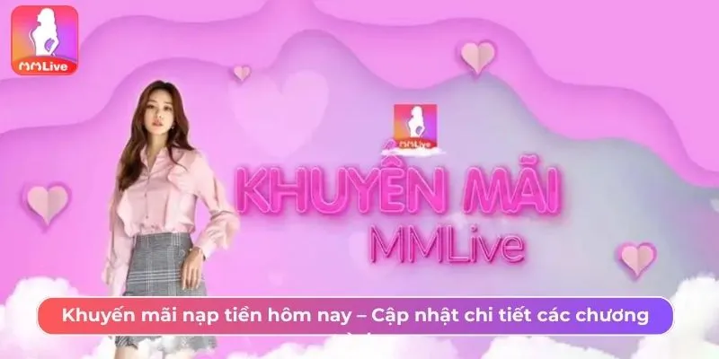 Khuyến Mãi VIP MMLive: Trải Nghiệm Đặc Quyền Dành Cho Khách Hàng Thân Thiết - Ảnh 2