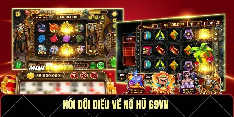 Nổ Hũ 69VN – Jackpot Đỉnh Cao, Về Tay Ngay Tức Thì   - Ảnh 2