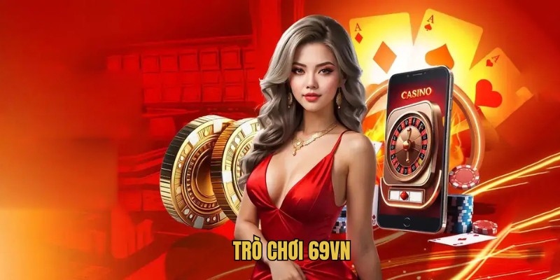 Trò Chơi 69VN - Kho Game Đa Dạng Với Nhiều Thể Loại Giải Trí - Ảnh 1