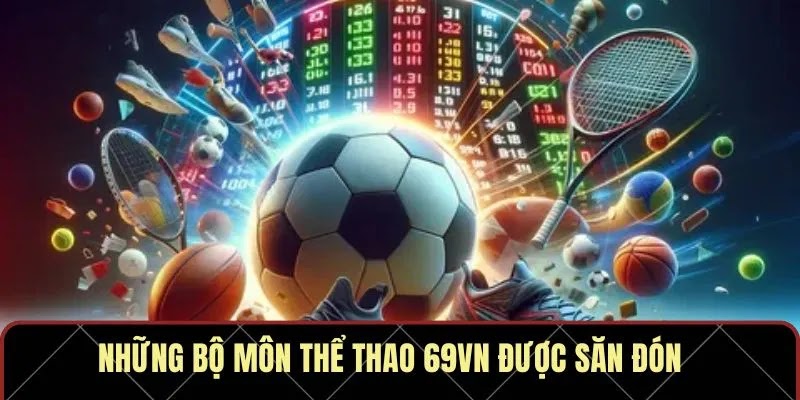 Thể Thao 69VN – Cược Đỉnh, Tiền Về Tưng Bừng Không Dứt - Ảnh 4
