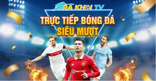Cập nhật các sự kiện bóng đá nhanh nhất tại Rakhoitv qua rakhoi-tv.store - Ảnh 3
