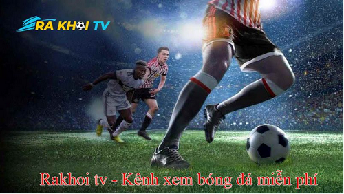 Khám Phá Rakhoitv: Trải Nghiệm Đỉnh Cao Tại Link Rakhoi-tv.wiki - Ảnh 1