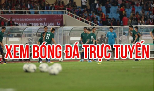 Hướng dẫn xem bóng đá trực tuyến nhanh chóng, đơn giản - Ảnh 1