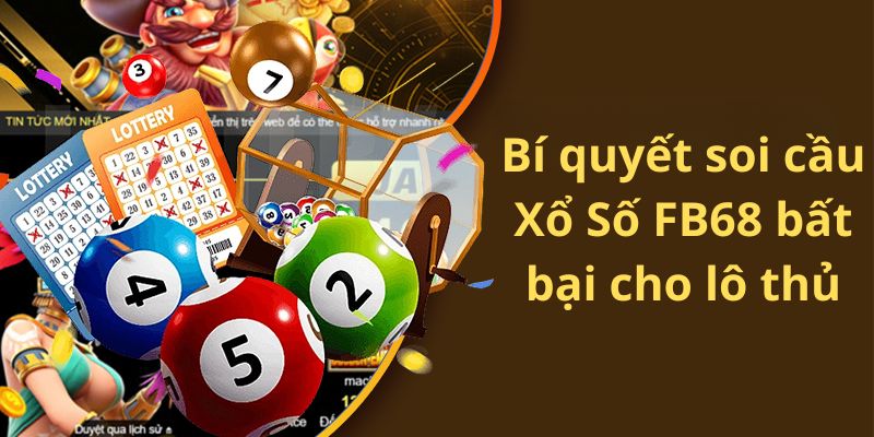 Xổ Số FB68 Mang Lại Những Giây Phút Soi Cầu Đặc Sắc - Ảnh 1