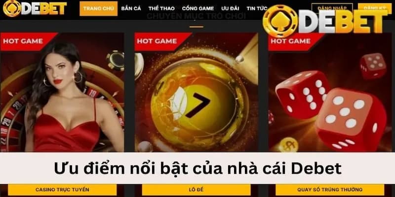 Nhà Cái Debet - Điểm Đến Giải Trí Đổi Thưởng Hàng Đầu - Ảnh 1