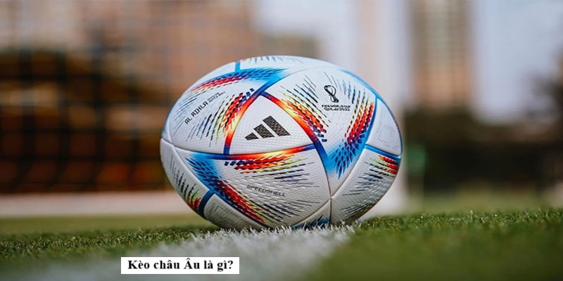 Hướng Dẫn Cách Đọc Kèo Châu Âu Và Bí Quyết Chơi Hiệu Quả - Ảnh 3