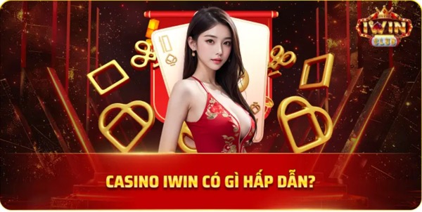 Casino IWIN – Trải Nghiệm Giải Trí Đỉnh Cao Tại Nền Tảng Cá Cược Trực Tuyến - Ảnh 3