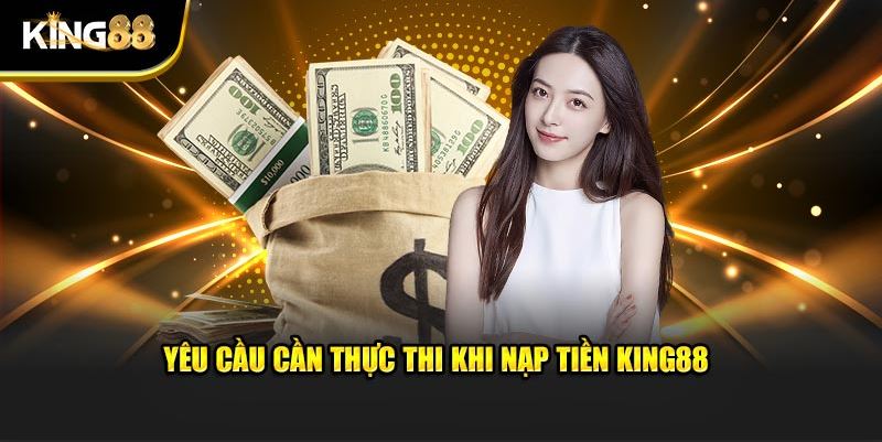 Nạp Tiền King88 – Quy Trình Đơn Giản, Dễ Dàng Thực Hiện - Ảnh 1