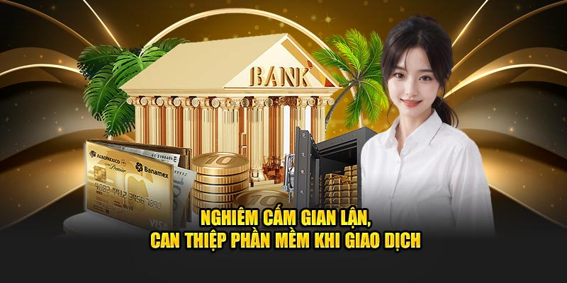 Nghiêm cấm gian lận, can thiệp phần mềm khi giao dịch