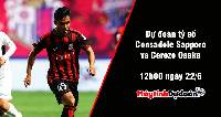 Dự đoán tỷ số Consadole Sapporo vs Cerezo Osaka, 12h00 ngày 24/06