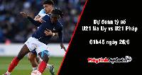 Dự đoán tỷ số U21 Na Uy vs U21 Pháp, 01h45 ngày 26/06