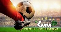 Vaoroi TV - Link xem trực tiếp bóng đá Vaoroi tất cả giải đấu 