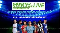 Saoke TV - Lựa chọn hàng đầu của fan hâm mộ bóng đá