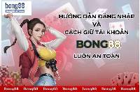 Đăng Nhập Bong88: Cách Đảm Bảo Tài Khoản Của Bạn Luôn An Toàn