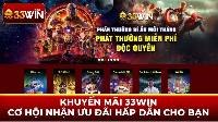 Khuyến Mãi 33WIN - Cơ Hội Nhận Ưu Đãi Hấp Dẫn Cho Bạn